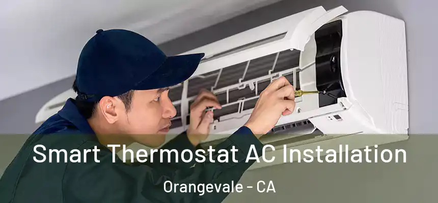  Smart Thermostat AC Installation Orangevale - CA